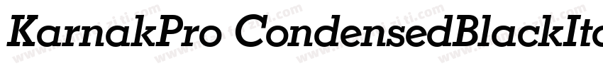 KarnakPro CondensedBlackItalic Cond字体转换